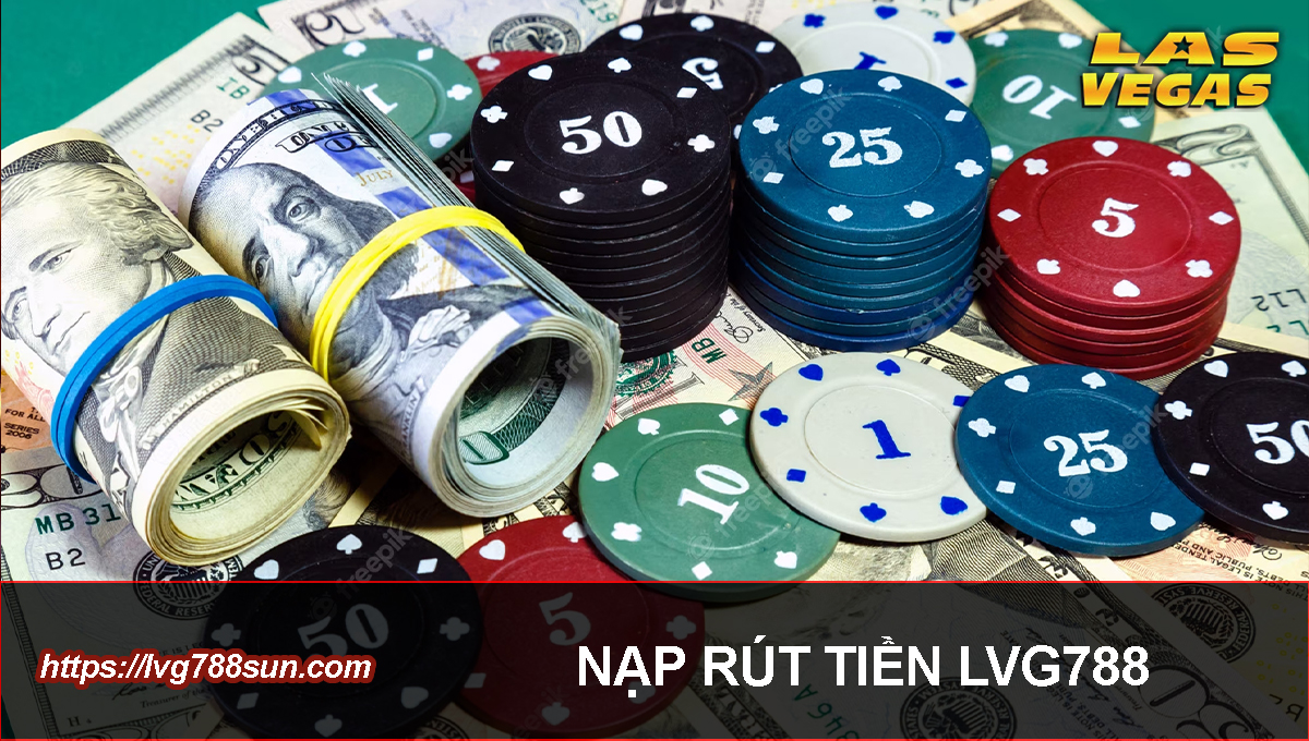 Nạp Rút Tiền Lvg788